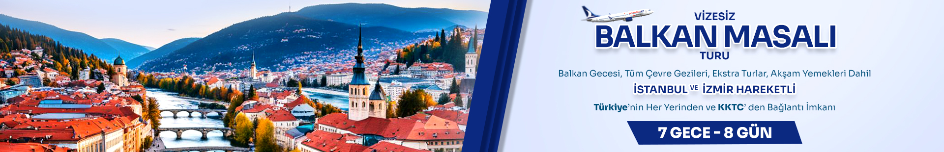 Vizesiz Uçaklı Balkan Masalı Turu